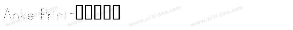 Anke Print字体转换